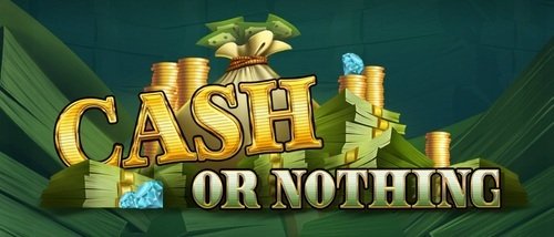 Cash or Nothing gokkast
